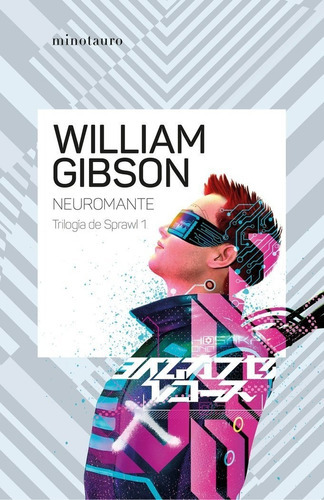 Neuromante 1 Trilogia De Sprawl Ne - William Gibson, De William Gibson. Editorial Minotauro En Español