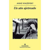 Un Año Ajetreado - Anne Wiazemsky