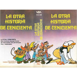 La Otra Historia De Cenicienta Vhs Original Vea
