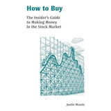 Libro: How To Buy: The Insiderøs Guide To Making Money In