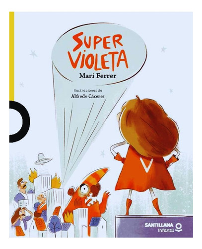 Super Violeta, De Ferrer, Mari. Editorial Santillana Infantil, Tapa Blanda En Español