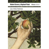 Los Mitos Hebreos (el Libro De Bolsillo - Humanidades), De Graves, Robert. Alianza Editorial, Tapa Blanda En Español, 2015