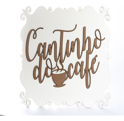Quadro Cantinho Do Cafe Mdf Branco Letra Cru 3mm