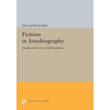 Fictions In Autobiography - Paul John Eakin (paperback)