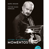 Astor Piazzolla Momentos - Seoane Maria