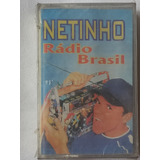 Fita K7 Netinho - Rádio Brasil (lacrada)