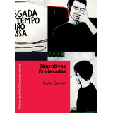 Narrativas Enviesadas, De Canton, Katia. Série Coleção Temas Da Arte Contemporânea Editora Wmf Martins Fontes Ltda, Capa Mole Em Português, 2009