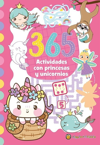 365 Actividades Con Princesas Y Unicornios, De No Aplica. Editorial El Gato De Hojalata, Tapa Blanda En Español