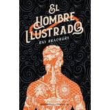 El Hombre Ilustrado / Ray Bradbury - Minotauro