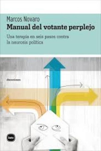 Manual Del Votante Perplejo - Novaro, Marcos