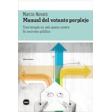 Manual Del Votante Perplejo - Novaro, Marcos