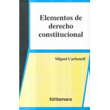 Elementos De Derecho Constitucional / Fontamara