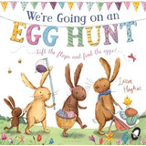 We're Going On An Egg Hunt, De Laura Hughes. Editorial Bloomsbury Publishing Plc En Inglés