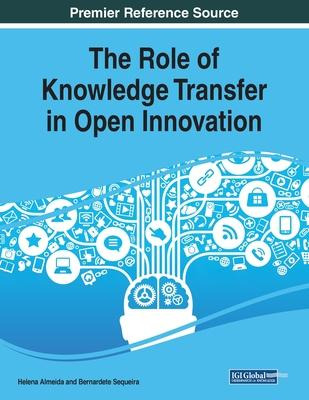 The Role Of Knowledge Transfer In Open Innovation - Helen...