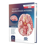 Tratado De Neurocirugía Integral, 3a Edición