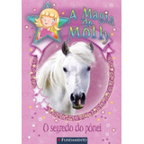 A Magia De Molly - O Segredo Do Pônei, De Holly Webb. Editora Fundamento Em Português