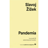 Slavoj Zizek Pandemia La Covid-19 Estremece Al Mundo Editorial Anagrama