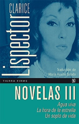 Novelas Iii, De Lispector, Clarice. Editorial Fondo De Cultura Económica, Tapa Blanda En Español, 2021