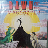 Lp Dawn Of The Maggozulu [ Raridade De1989 ] Excelente 