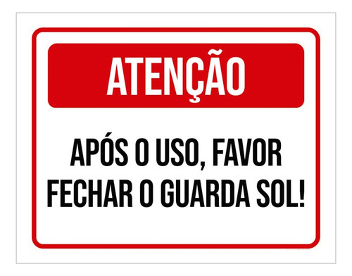 Placa Sinalização Atenção Após Uso Fechar Guarda Sol 27x35