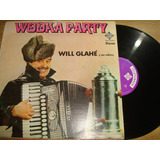 Will Glahe Y Sus Solistas--wodka Party --lp