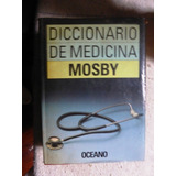 Diccionario De Medicina Mosby - Oceano - 1995 - Impecable