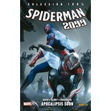 Colecc. 100% Marvel Spiderman 2099  06 Apocalipsis, De Peter David. Editorial Panini En Español
