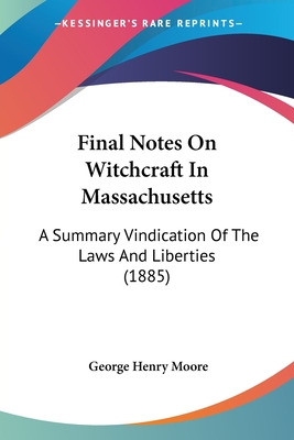 Libro Final Notes On Witchcraft In Massachusetts: A Summa...