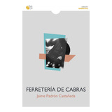 Ferreterãâa De Cabras, De Padrón Castañeda, Jaime. Editorial Baile Del Sol Editorial, Tapa Blanda En Español