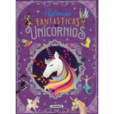 Historias Fantásticas De Unicornios (t.d)