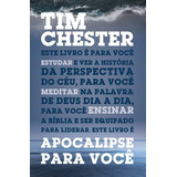 Apocalipse Para Você - Editora Vida Nova - Tim Chester 