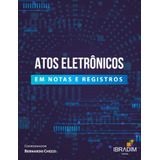 Atos Eletrônicos Em Notas E Registros De Bernardo Chezzi Pela Ibradim (2020)