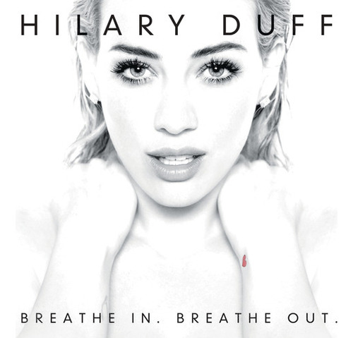 Cd De Hilary Duff Breathe In, Breathe Out
