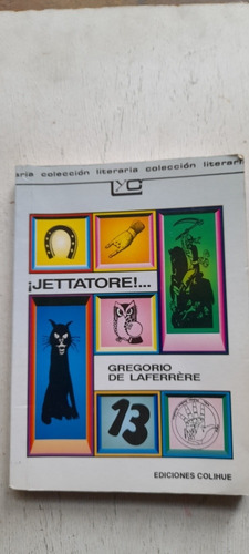 Jettatore ! De Gregorio De Laferrere - Colihue (usado) A1