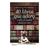 40 Libros Ue Adoro Y Que No Podés Dejar De Leer