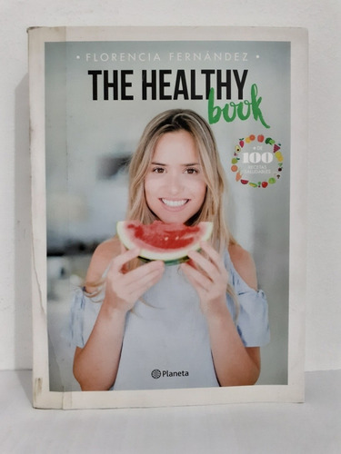 The Healthy Book - Florencia Fernandez  - Ed. Planeta
