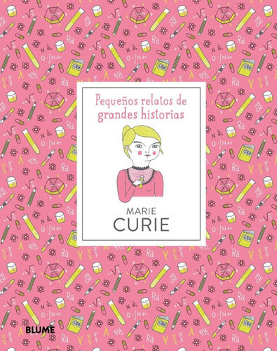 Marie Curie - Pequeños Relatos - Superestrella De La Ciencia