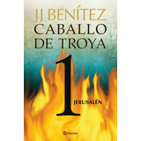 Caballo De Troya 1 - Jerusalén - J.j. Benítez