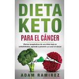 Dieta Keto P/ Tratamiento Oncológico, Ramirez Adamm, Español