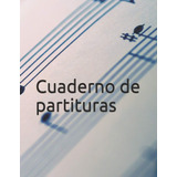 Libro: Cuaderno De Partituras De 50 Páginas (spanish Edition