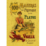 100 Maneras De Preparar Los Platos De Vigilia. Fórmulas Sencillas Y Económicas, De Mademoiselle Rose. Editorial Ediciones Gaviota, Tapa Blanda, Edición 2007 En Español