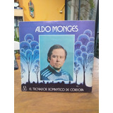 Disco Vinilo. Aldo Monges. El Trovador Romántico De Córdoba 