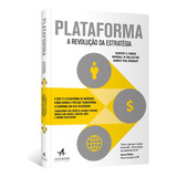 Plataforma: A Revolução Da Estratégia, De Parker, Geoffrey G.. Starling Alta Editora E Consultoria  Eireli, Capa Mole Em Português, 2019