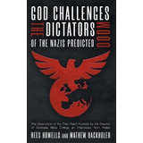 God Challenges The Dictators, Doom Of The Nazis Predicted : The Destruction Of The Third Reich Fo..., De Rees Howells. Editorial Byfaith Media, Tapa Dura En Inglés