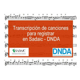 Transcripción A Partituras Para Registro En Sadaic - Dnda
