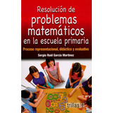 Resolucion De Problemas Matematicos En La Escuela Primaria: