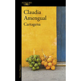 Cartagena ( Mapa De Las Lenguas ), De Amengual, Claudia. Editorial Alfaguara, Tapa Blanda En Español