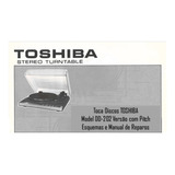 Toshiba Dd-202 Manual De Serviços Esquema Toca Discos Pitch