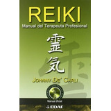 Reiki. Manual Del Terapeuta Profesional - Johnny De Carli