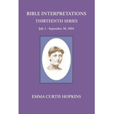 Libro Bible Interpretations Thirteenth Series July 1-sept...